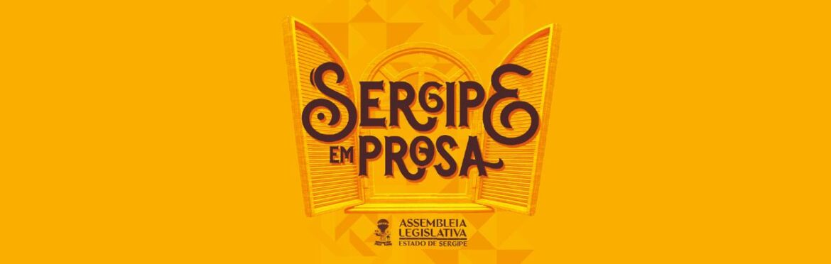 Campanha “Sergipe em Prosa” destaca história e atualidade do estado em novos episódios