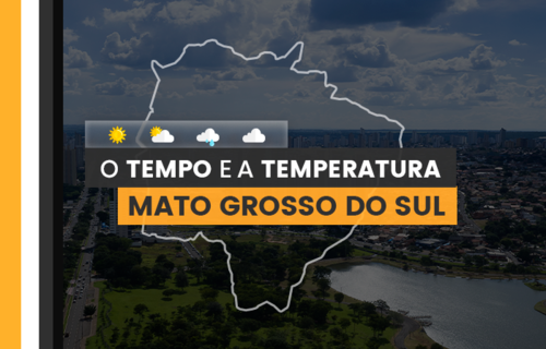 O TEMPO E A TEMPERATURA: quinta-feira (21) com pancadas de chuva isoladas em Mato Grosso do Sul