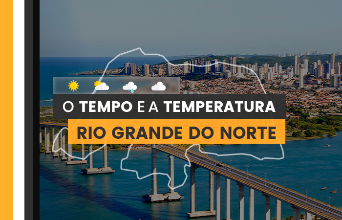 PREVISÃO DO TEMPO: terça-feira (27) com pancadas de chuva no Rio Grande do Norte